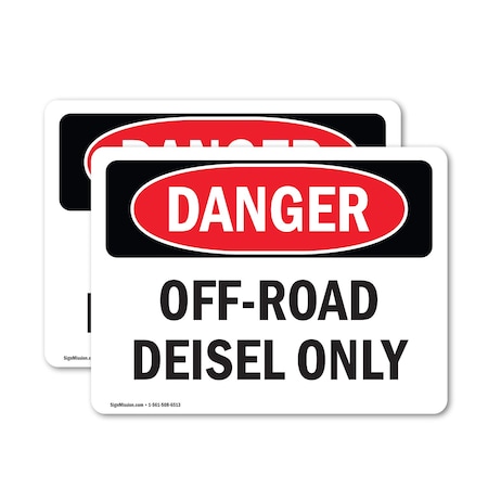 Signmission Off-Road Diesel Only Danger Sign, Vinyl Decal, 24in W x 18in L, 2PK OS-2PACK-DS-D-1824-L-2070